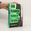 Ian Rankin Rather be the Devil