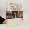 Deutsche Geschichte in Bildern