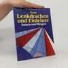 Wolfgang Schimmelpfennig Neue Lenkdrachen und Einleiner bauen und fliegen