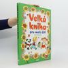 Adolf Dudek Velká kniha pro malé děti (místy pomalovaná)