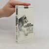Jack London The Call of the Wild and White Fang