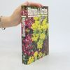 Autorenkollektiv Blumen & Garten 1. Das praktische Pflanzen-ABC