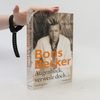 Boris Becker Augenblick, verweile doch ...
