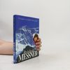 Reinhold Messner Třináct zrcadel mé duše