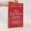 Wayne W. Dyer Your Erroneous Zones