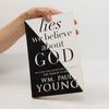 William P. Young Lies We Believe About God