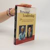 Frank M. Scheelen Personal Leadership. 24 Bausteine für persönlichen Erfolg und Spitzenleistung im Team - 3., komplett überarbeitete und aktualisierte Auflage