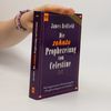 James Redfield Die zehnte Prophezeiung von Celestine