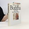 Helmut Uhlig Buddha : die Wege des Erleuchteten