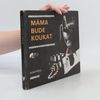 Máma bude koukat