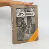 Lips Tulian. Nejobávanější náčelník lupičů