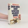 Will Berthold Der Sieg, der vor die Hunde ging