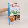 Shaaron Biddulph Lieben, lachen und erziehen