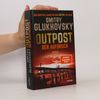 Dmitry Glukhovsky Outpost - Der Aufbruch