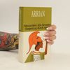 Flavios Arrianos Alexanders des Grossen Siegeszug durch Asien
