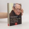 Günter Schabowski Wir haben fast alles falsch gemacht