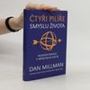 Dan Millman Čtyři pilíře smyslu života. Hledání smyslu a směru v měnícím se světě
