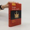 Evropa králů a císařů : významní panovníci a vládnoucí dynastie od 5. století do současnosti