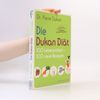 Pierre Dukan Die Dukan-Diät, 100 Lebensmittel - 100 neue Rezepte