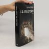 James Rollins La via d'oro