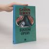 Gaston Leroux Fantóm opery
