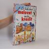 Rosie Dickins Co budu dnes malovat nebo kreslit