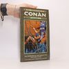Barry Windsor Smith The Chronicles of Conan - 3: The Monster of the Monoliths and Other Stories