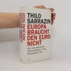 Thilo Sarrazin Europa braucht den Euro nicht