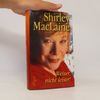Shirley MacLaine Weiser, nicht leiser!