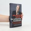 John Kenneth Galbraith Die solidarische Gesellschaft