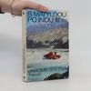 Jaromír Štětina S Matyldou po Indu