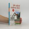 Martin Perlík Jak vybrat rodinný dům