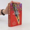 Dick Francis Wild Horses