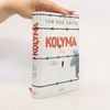 Tom Rob Smith Kolyma