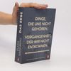 Das Erbe: Dinge, die uns nicht gehören. Vergangenheit, der wir nicht entkommen