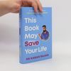 This Book May Save Your Life