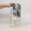 Antony Beevor Berlín - Okamžiky zkázy 1945