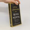 Atul Gawande Being Mortal