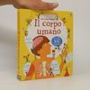 Louie Stowell Libri animati: Il corpo umano