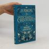 J. K. Rowling Fantastic Beasts: The Crimes of Grindelwald – The Original Screenplay