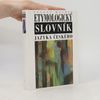 Václav Machek Etymologický slovník jazyka českého