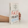 Gin Stephens Fast, Feast, Repeat. The Comprehensive Guide to Delay, Don't Deny Intermittent Fasting