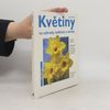 Karin Greiner Jarní květiny na zahrady, balkóny a terasy : odborné rady pro nákup, sázení a péči, rozmnožování, přezimování