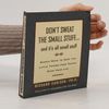 Richard Carlson Don't Sweat the Small Stuff and It's All Small Stuff