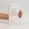 Harvard Business Review Having Difficult Conversations