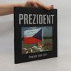 Prezident: Václav Havel: Fotografie 1988-2011