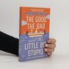 Marina Lewycka The Good, the Bad and the Little Bit Stupid