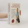 Christiane Northrup Women's Bodies, Women's Wisdom