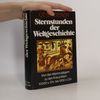 Otto Zierer Sternstunden der Weltgeschichte