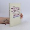 Czeslaw Milosz The Charles Eliot Norton Lectures: The Witness of Poetry